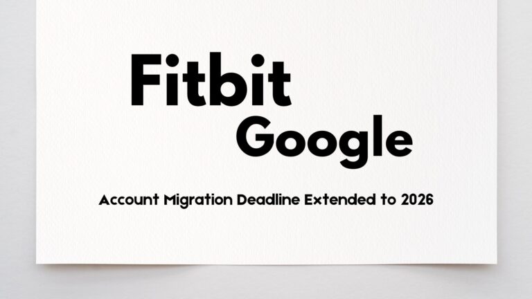 The Fitbit-to-Google Account Migration Deadline Extended to 2026