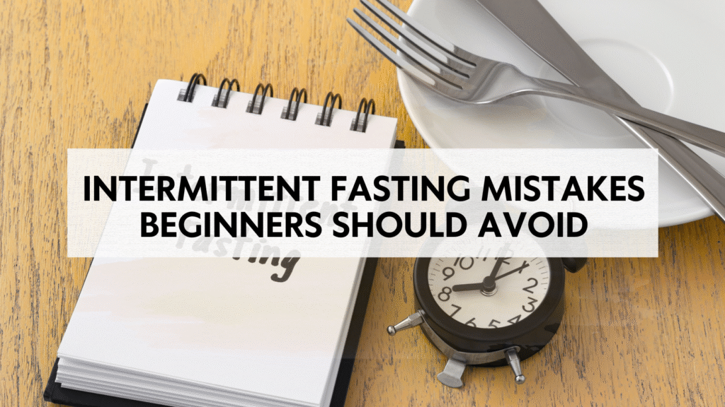 intermittent fasting mistakes beginner guide usa